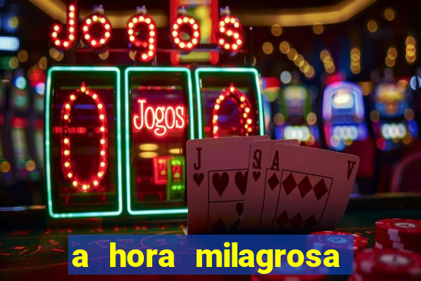 a hora milagrosa livro pdf download